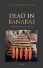 Dead in Banaras : An Ethnography of Funeral Travelling - eBook