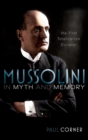 Mussolini in Myth and Memory : The First Totalitarian Dictator - eBook