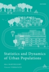 Statistics and Dynamics of Urban Populations : Empirical Results and Theoretical Approaches - eBook