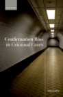 Confirmation Bias in Criminal Cases - eBook