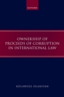 Ownership of Proceeds of Corruption in International Law - eBook