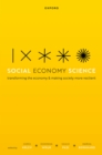 Social Economy Science : Transforming the Economy and Making Society More Resilient - eBook