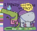 I Totally Don't Want to Play! - eBook