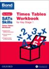 Bond SATs Skills: Times Tables Workbook for Key Stage 1 - Book