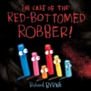 The Case of the Red-Bottomed Robber - Book
