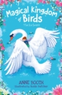 Magical Kingdom of Birds: The Ice Swans - Book