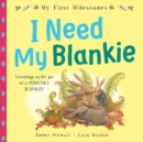 My First Milestones: I Need My Blankie - Book