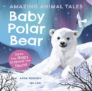 Amazing Animal Tales: Baby Polar Bear - eBook