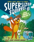 Supersized Squirrel and the Great Wham-o-Kablam-o! - Book
