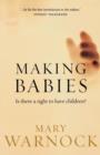 Making Babies : Is there a right to have children? - Book