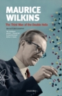 Maurice Wilkins: The Third Man of the Double Helix : An Autobiography - Book