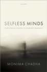 Selfless Minds : A Contemporary Perspective on Vasubandhu's Metaphysics - Book