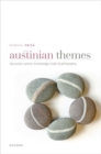 Austinian Themes : Illocution, Action, Knowledge, Truth, and Philosophy - Book