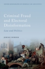 Criminal Fraud and Election Disinformation : Law and Politics - Book