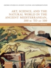 Art, Science, and the Natural World in the Ancient Mediterranean, 300 BC to AD 100 - Book