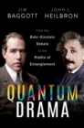 Quantum Drama : From the Bohr-Einstein Debate to the Riddle of Entanglement - Book