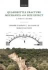 Quasibrittle Fracture Mechanics and Size Effect : A First Course - Book