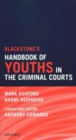Blackstone's Magistrates' Court Handbook 2021 and Blackstone's Youths in the Criminal Courts (October 2018 edition) Pack - Book