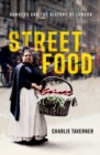 Street Food : Hawkers and the History of London - Book