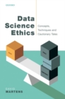 Data Science Ethics : Concepts, Techniques, and Cautionary Tales - Book