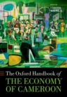 The Oxford Handbook of the Economy of Cameroon - Book