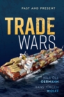 Trade Wars : Past and Present - Book