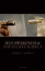 Self-Awareness and The Elusive Subject - Book