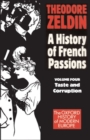A History of French Passions: Volume 4: Taste and Corruuption - Book