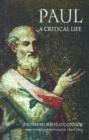Paul: A Critical Life - Book