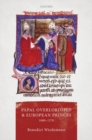 Papal Overlordship and European Princes, 1000-1270 - Book