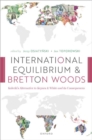 International Equilibrium and Bretton Woods : Kalecki's Alternative to Keynes and White and its Consequences - Book