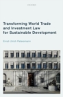 Transforming World Trade and Investment Law for Sustainable Development - Book