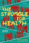 The Struggle for Health : Medicine and the politics of underdevelopment - Book