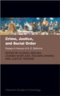 Crime, Justice, and Social Order : Essays in Honour of A. E. Bottoms - Book