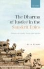 The Dharma of Justice in the Sanskrit Epics : Debates on Gender, Varna, and Species - Book