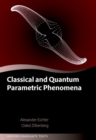 Classical and Quantum Parametric Phenomena - Book