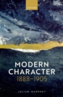 Modern Character : 1888-1905 - Book
