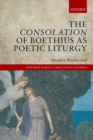 The Consolation of Boethius as Poetic Liturgy - Book