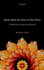 More than the Sum of the Parts : Complexity in Physics and Beyond - Book