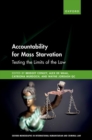 Accountability for Mass Starvation : Testing the Limits of the Law - Book