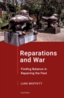 Reparations and War : Finding Balance in Repairing the Past - Book