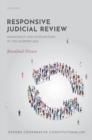 Responsive Judicial Review : Democracy and Dysfunction in the Modern Age - Book
