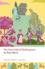 As You Like It : The New Oxford Shakespeare - Book