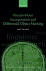 Pseudo-Noun Incorporation and Differential Object Marking - Book