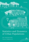 Statistics and Dynamics of Urban Populations : Empirical Results and Theoretical Approaches - Book