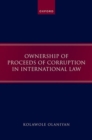 Ownership of Proceeds of Corruption in International Law - Book