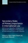 Secondary Rules of Primary Importance in International Law : Attribution, Causality, Evidence, and Standards of Review in the Practice of International Courts and Tribunals - Book