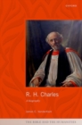 R. H. Charles : A Biography - Book