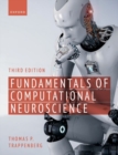Fundamentals of Computational Neuroscience : Third Edition - Book