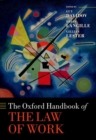 The Oxford Handbook of the Law of Work - Book